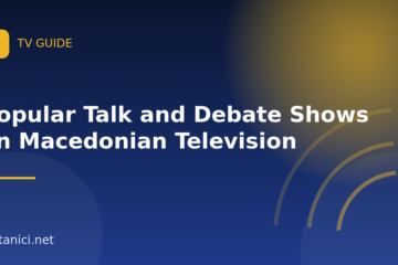 Popular Talk and Debate Shows on Macedonian Television