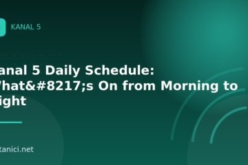 Kanal 5 Daily Schedule: What’s On from Morning to Night