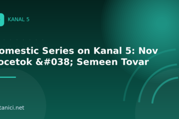 Domestic Series on Kanal 5: Nov Pocetok & Semeen Tovar