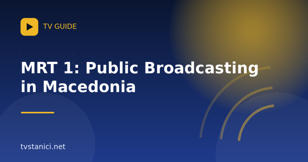 MRT 1: Public Broadcasting in Macedonia